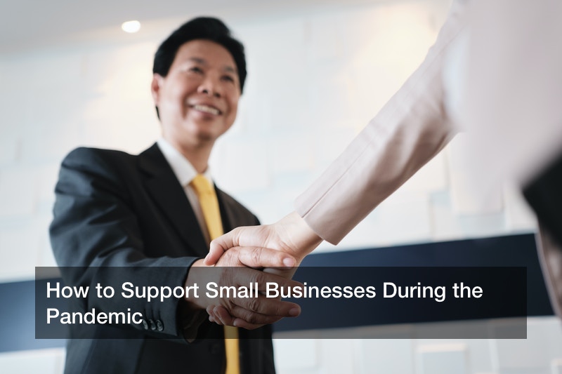 How to Support Small Businesses During the Pandemic