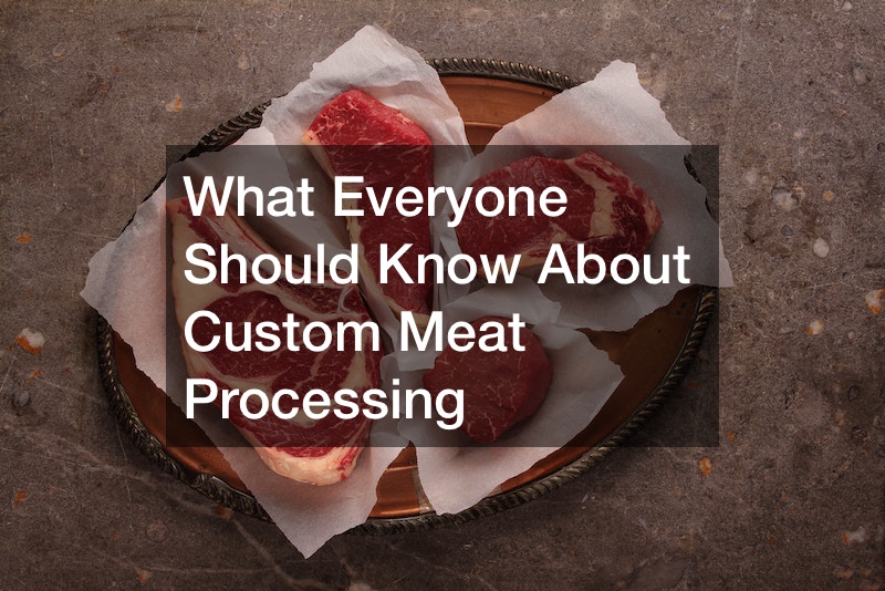 What Everyone Should Know About Custom Meat Processing